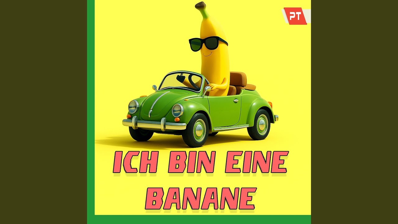 Ich Bin Eine Banane