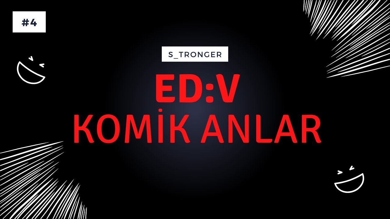 Ed:V Haftalık Komik Anlar #4