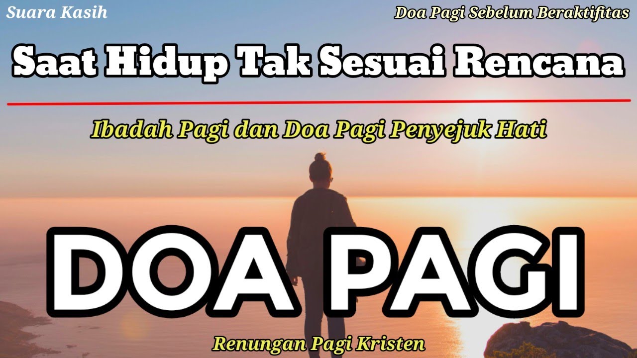Renungan Pagi Kristen - Doa Pagi - Suara Injil - Saat Teduh Pagi - Saat Hidup Tak Sesuai Rencana