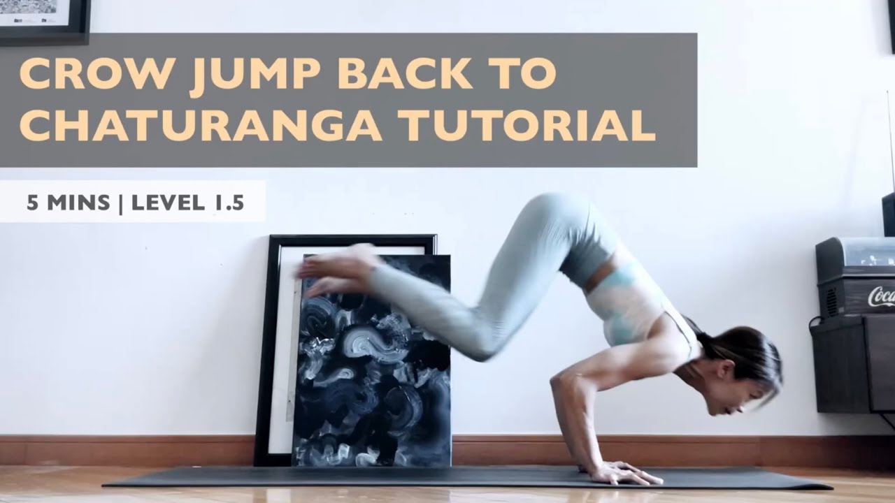 12.02 CROW JUMP BACK TO CHATURANGA TUTORIAL : LEVEL 1.5 | STRONG