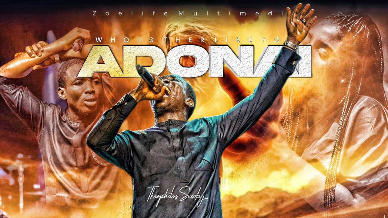 🅽🅴🆆 ADONAI WHO IS THERE LIKE YOU ||  MIN. THEOPHILUS SUNDAY