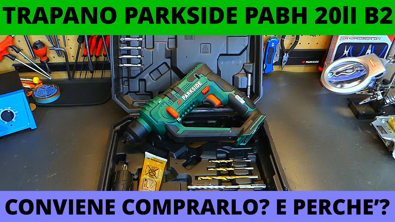 Trapano Tassellatore Parkside Lidl PABH 20Li B2 vale la pena comprarlo? tassellatore 20v a batteria