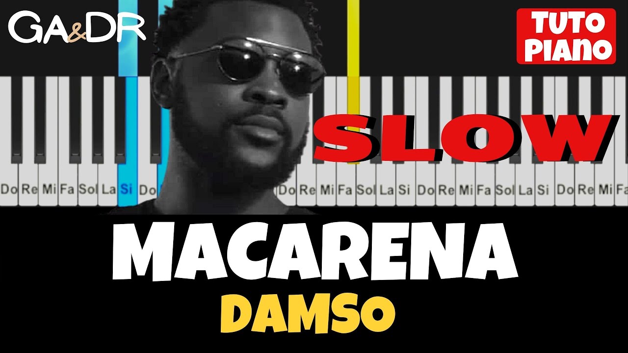 Damso - Macarena (SLOW PIANO COVER TUTORIEL KARAOKE ) [ Ga&Dr Piano Tuto ]
