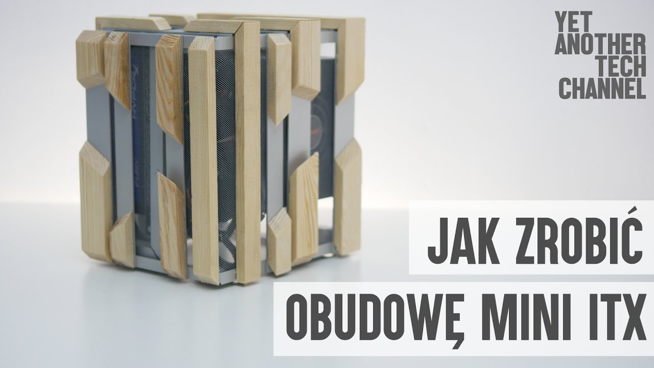 Jak zrobić obudowę komputera - mini ITX