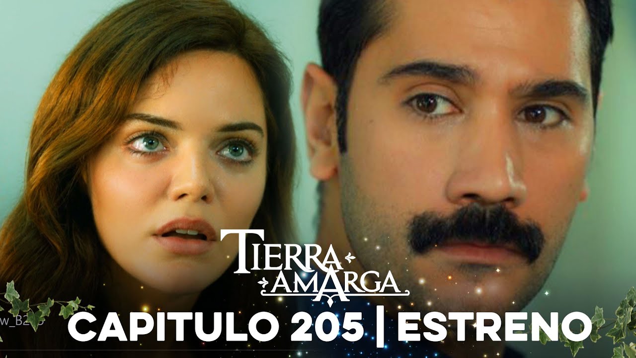 Tierra Amarga - Estreno 205