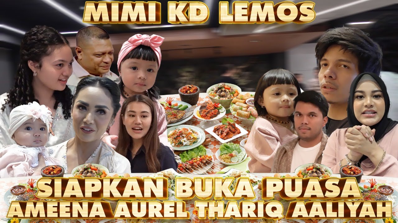 MIMI KD SIAPKAN BUKA PUASA AMEENA AUREL SPESIAL !!