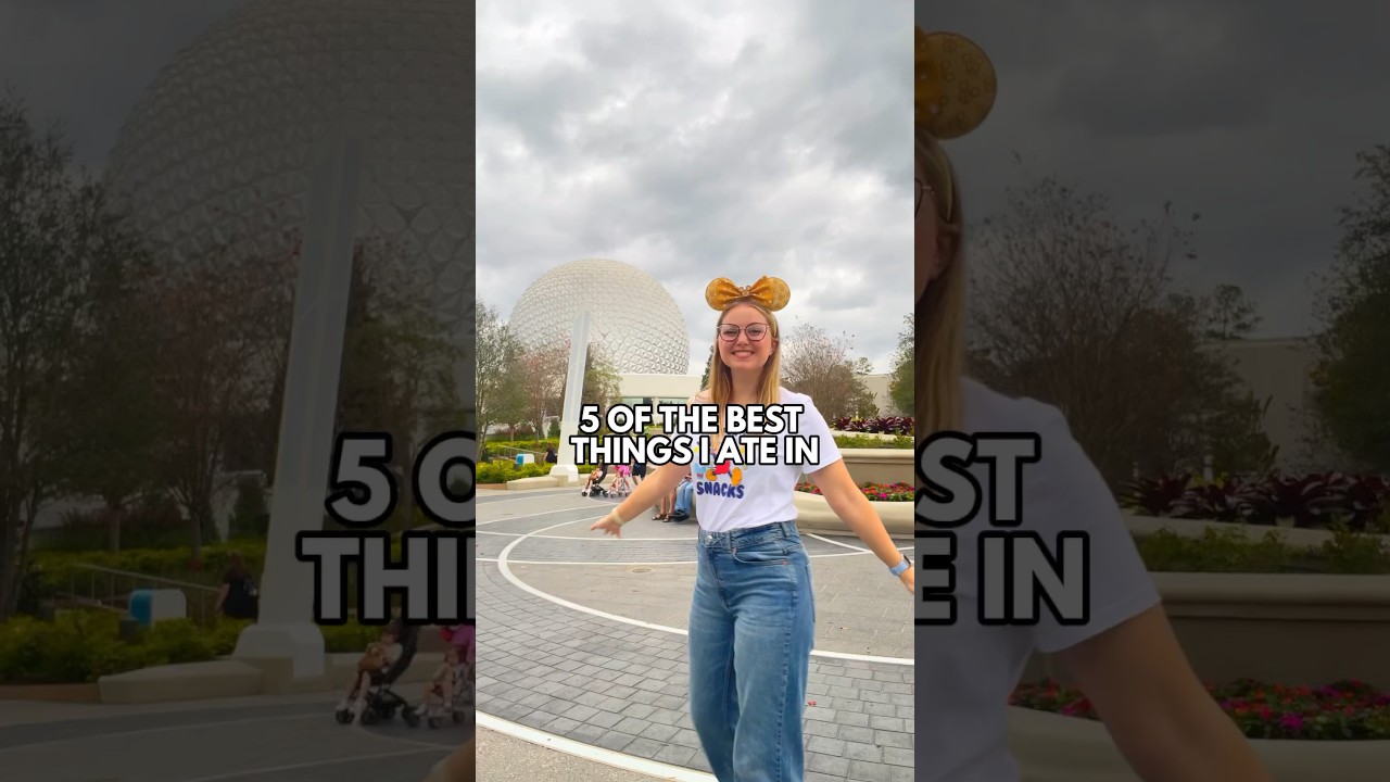 5 of the BEST Things I Ate in EPCOT