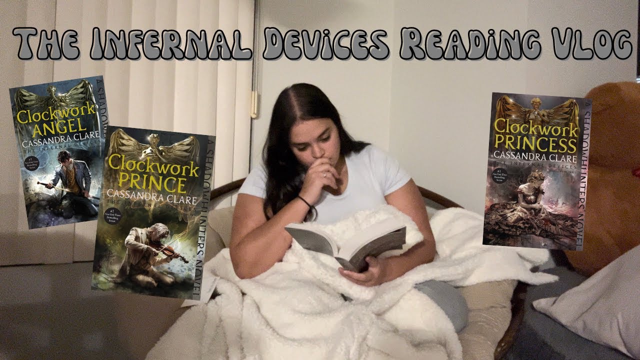 I read the infernal devices for the first time || spoiler free reading vlog