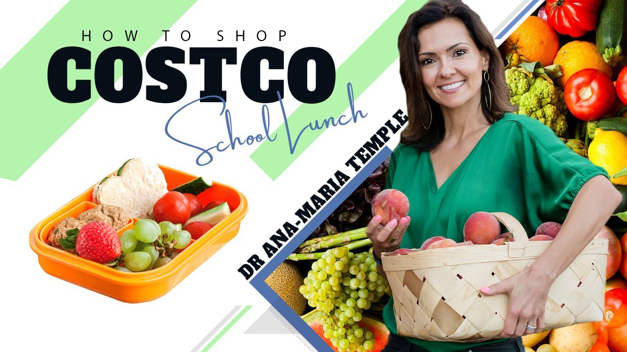 How to shop for school lunches at Costco | Dr. Ana-Maria Temple, Holistic Pediatrician