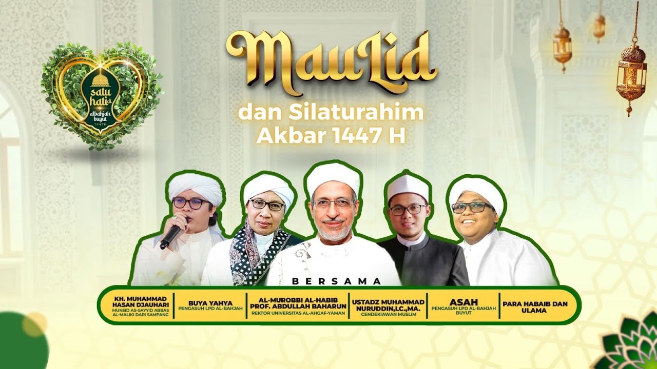 Maulid & Silaturahim Akbar 1447 H | Al Bahjah Buyut | 09 Jumadil Akhir 1447 H / 30 November 2025 M