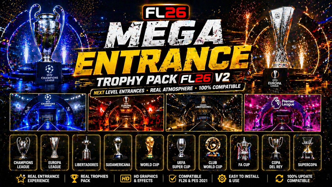 МЕГА-НАБОР ДЛЯ ВХОДА И КУБКОВ FL26 V2 😱🏆 | РЕАЛЬНАЯ ФИНАЛЬНАЯ ПРЕЗЕНТАЦИЯ 🔥 PES 2021 и FL 2026