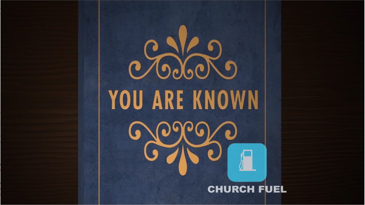 You Are Known