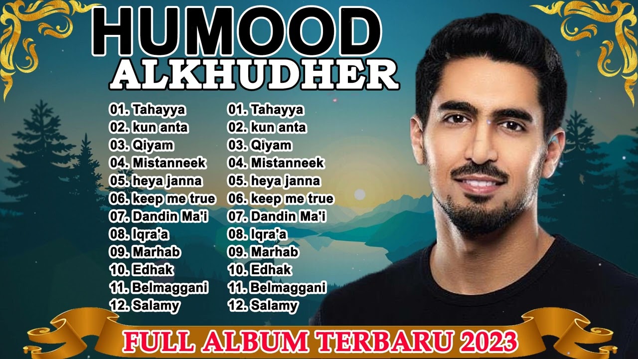 Full Album Lagu Humood Alkhuder | best songs humood 2023