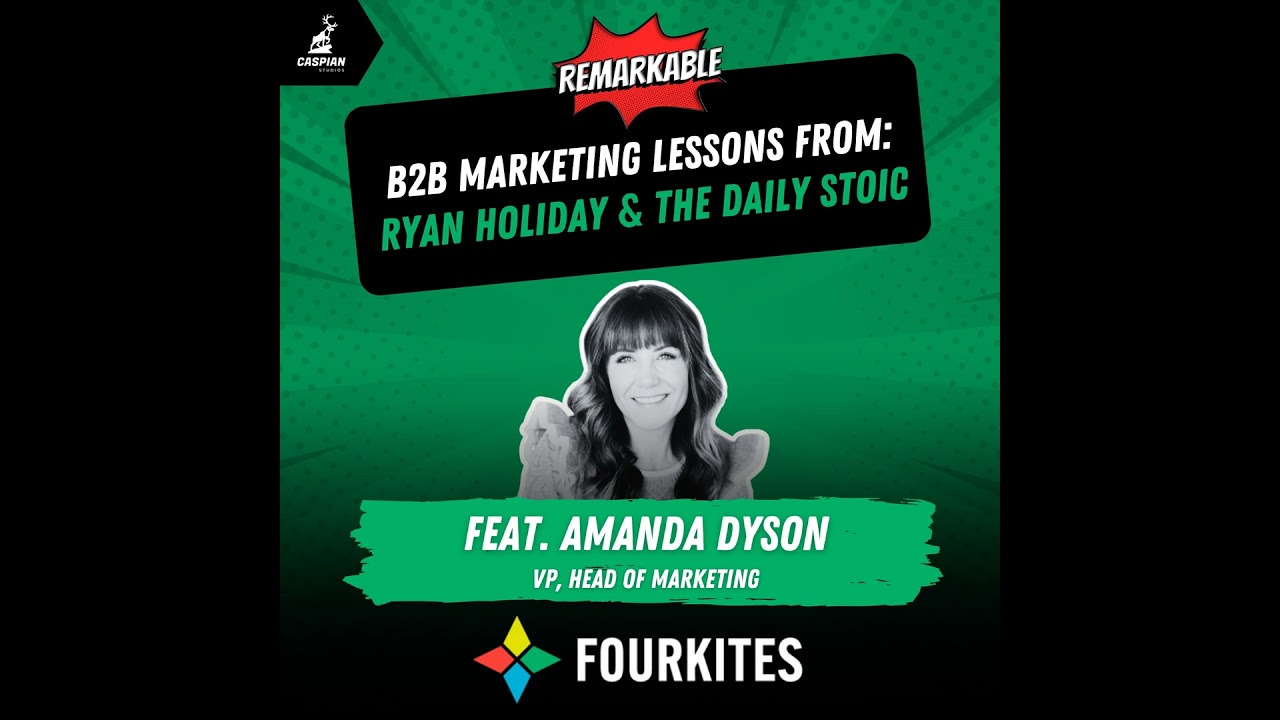 Ryan Holiday and The Daily Stoic: B2B Marketing Lessons on Making Content That Matters with VP, H...