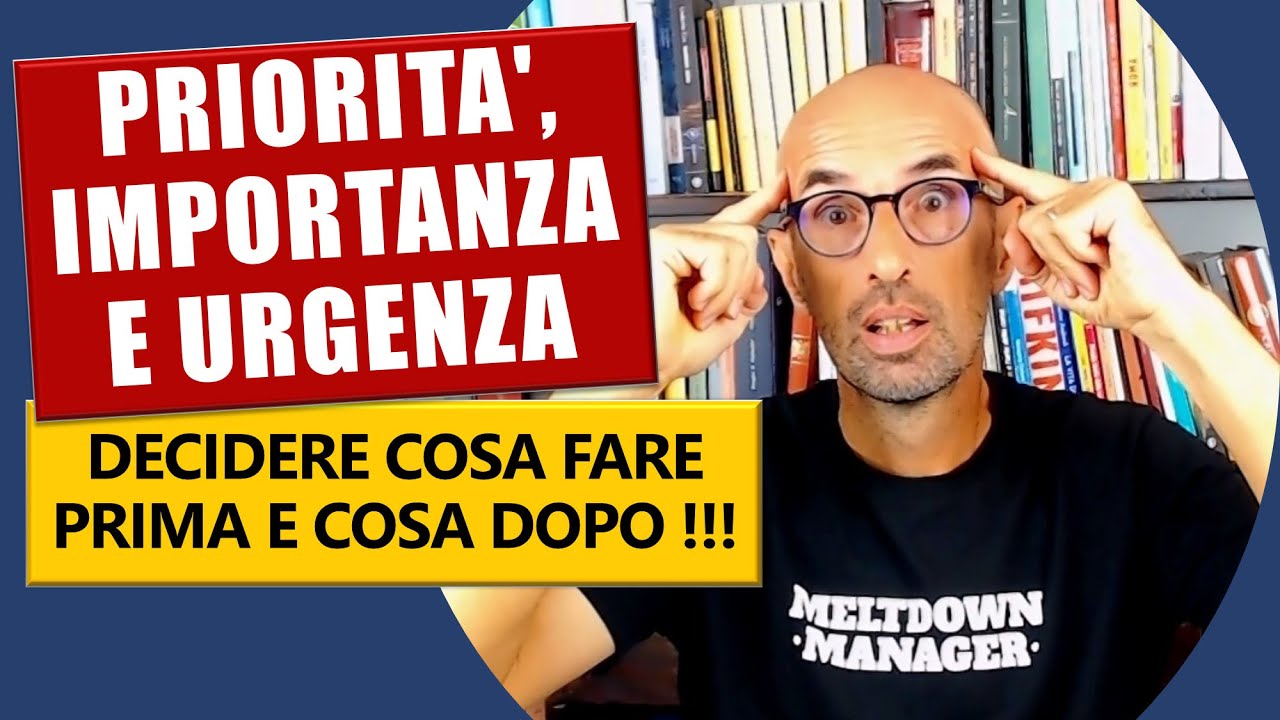 La differenza tra priorit&agrave;, importanza e urgenza (2020)