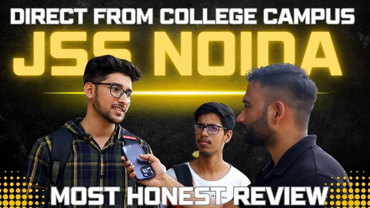 JSS Noida |Honest Review| Placements | Admission Process | Campus Life.