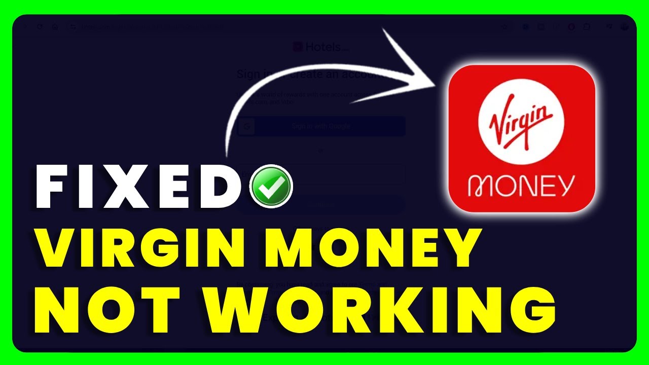 Virgin Money Website Not Working: How to Fix Virgin Money Website Not Working