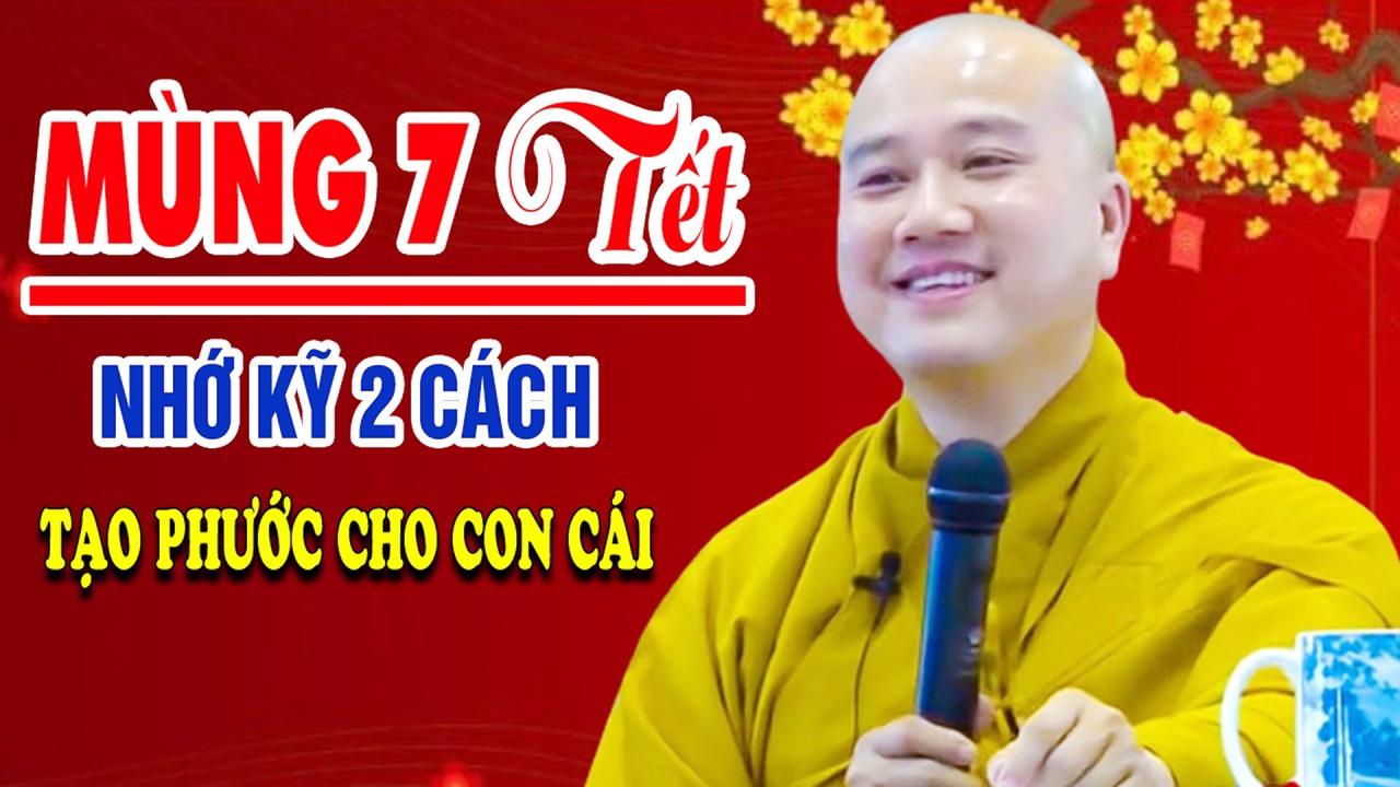 Tối Mùng 1 Tết 2026 Chúc Mừng Năm Mới Phước Lộc Đầy Nhà - Pháp Thoại Thầy Thích Pháp Hòa