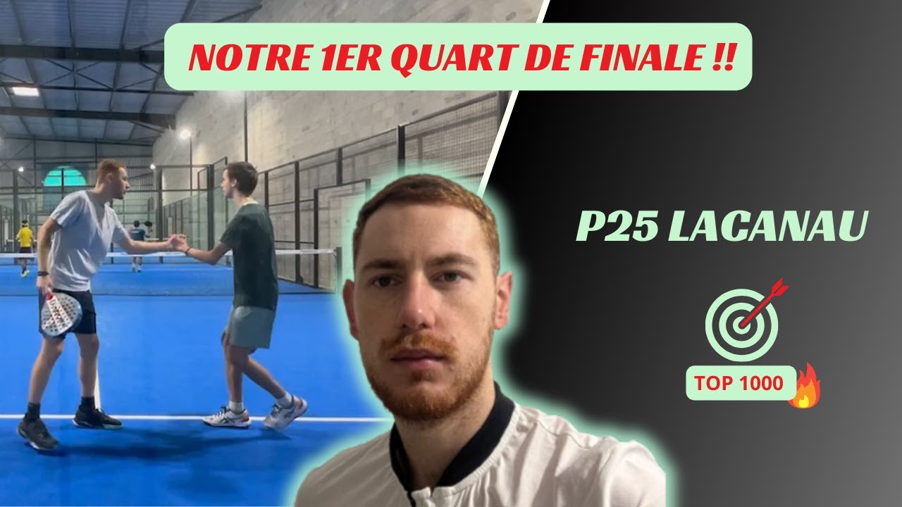 NOTRE 1ER 1/4 DE FINALE EN TOURNOI !! P25 LACANAU