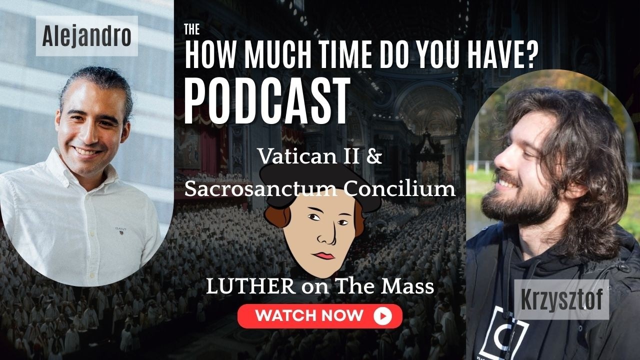 What does Vatican II ACTUALLY say and teach? - Sacrosanctum Concilium - Part 3 - Luther