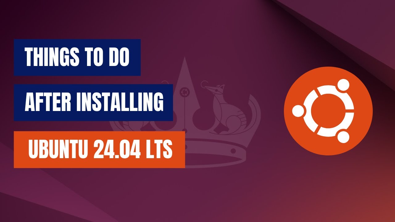 15 дел, которые нужно сделать после установки UBUNTU 24.04 LTS