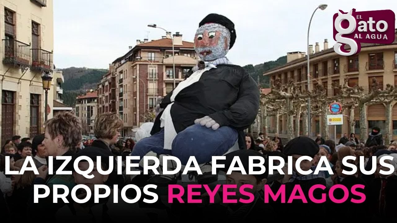 Anguleru, apalpador y olentzero... la izquierda fabrica sus propios Reyes Magos