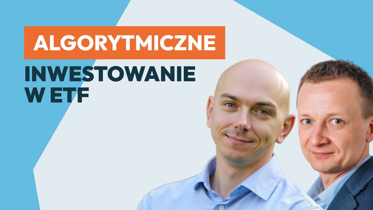 Algorytmiczne inwestowanie w ETF - rozmowa z Grzegorzem Linkiem