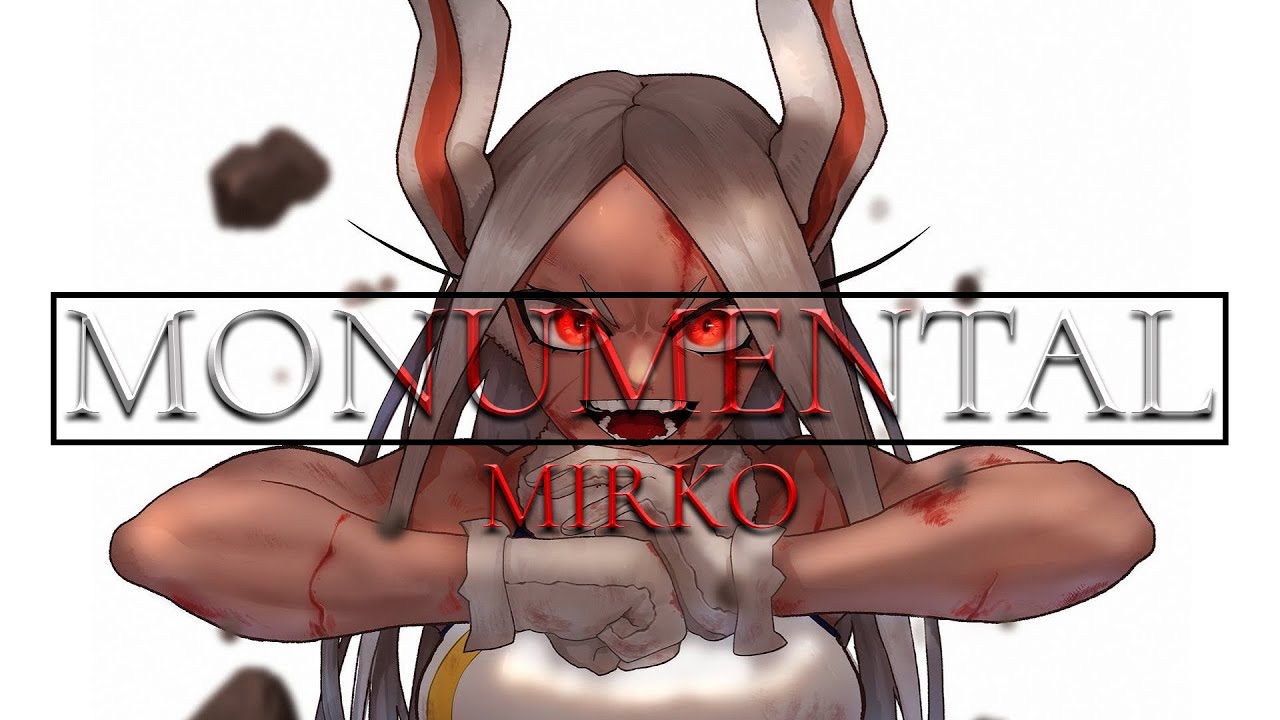 Mirko (AMV) || Monumental