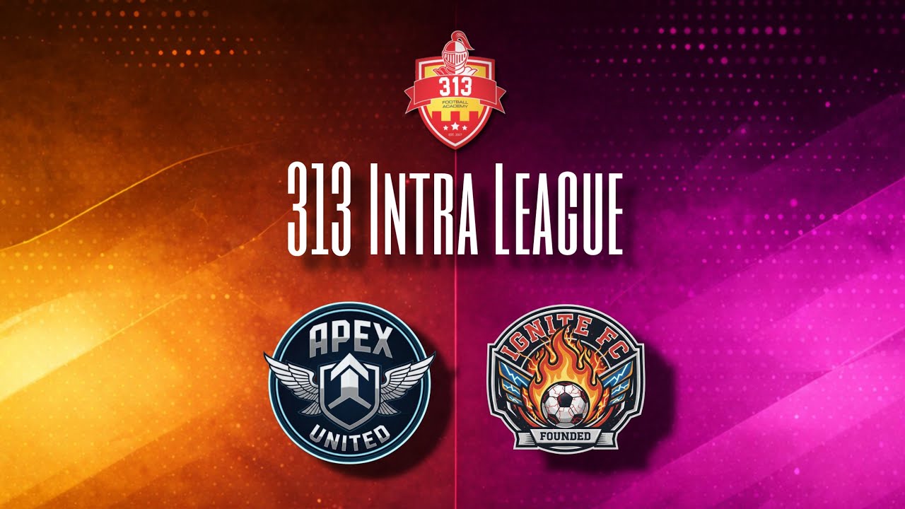 FINAL - Apex United vs Ignite FC | 313 Intra-League 26’ 4K 