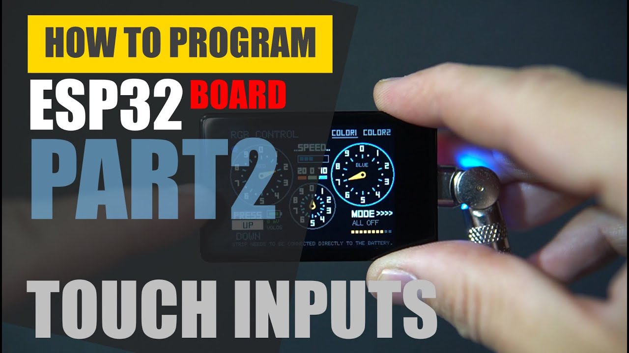 Как программировать плату разработки ESP32 (часть 2) – Учебное пособие по сенсорному вводу