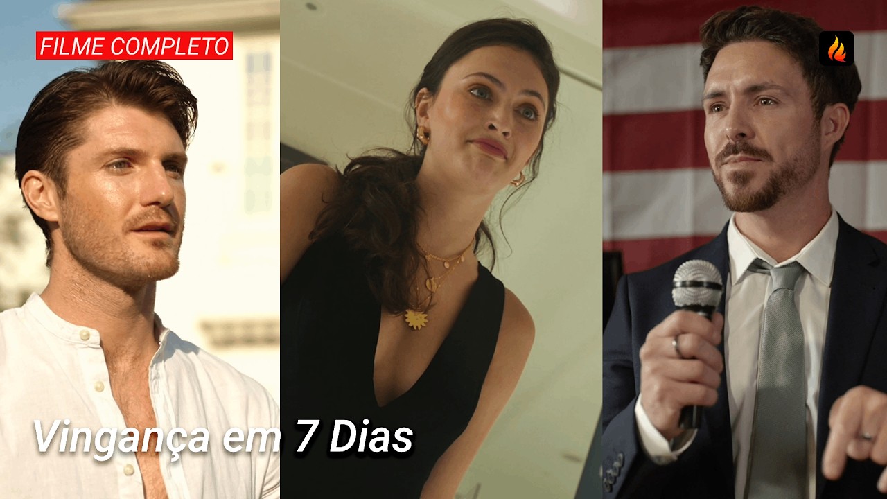 🔥 Vingan&ccedil;a em 7 Dias FILME COMPLETO | 7 Dias para a Verdade e Vingan&ccedil;a 💔