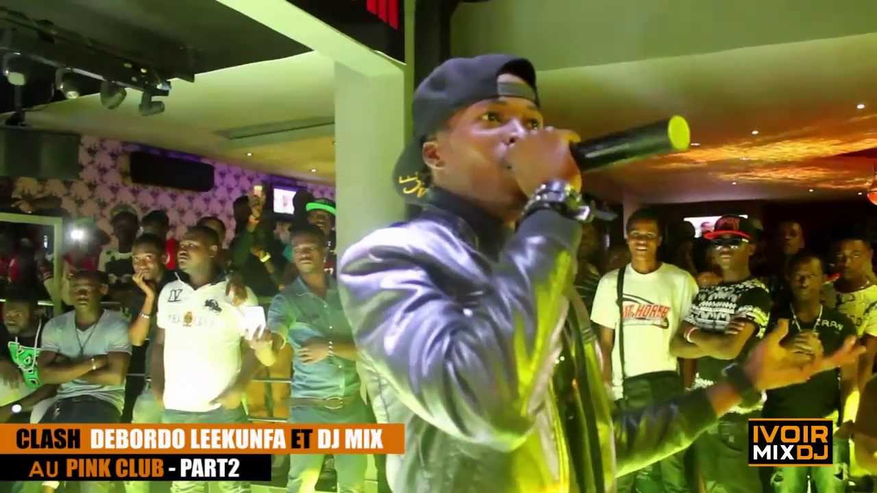 CLASH DEBORDO LEEKUNFA ET DJ MIX AU PINK CLUB PART2