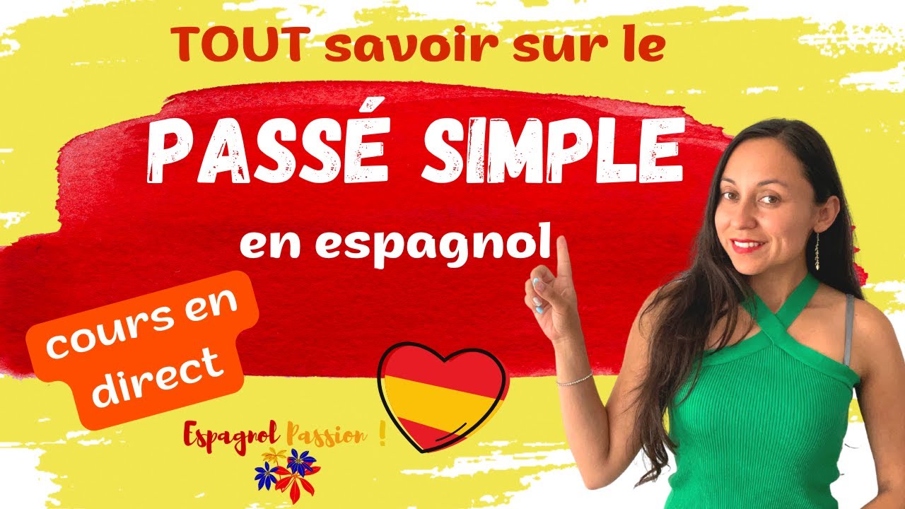Passé Simple en espagnol : Comment et Quand l'utiliser ?