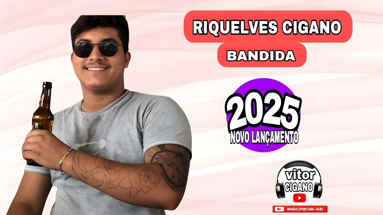 riquelves cigano 2025/ bandida novo lançamento