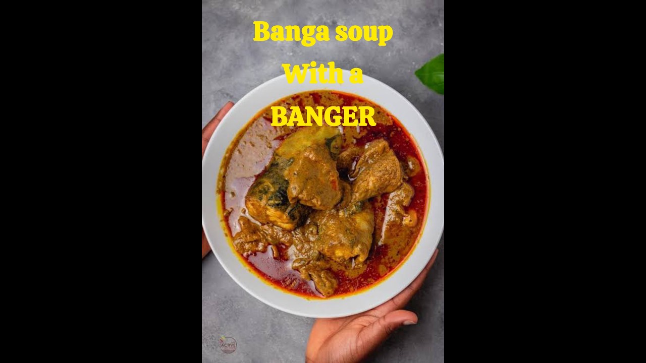 How to cook BANGA SOUP