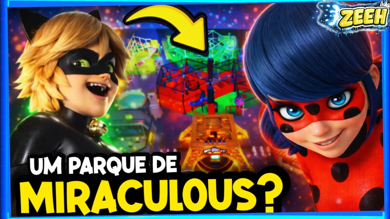 BOMBA! MIRACULOUS LADYBUG VAI GANHAR UM PARQUE TEMÁTICO? 