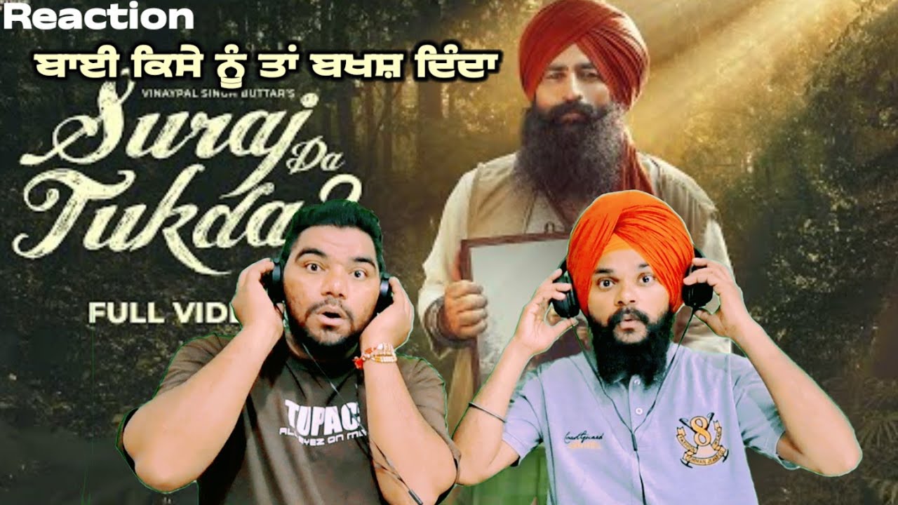 Suraj Da Tukda 2  Reaction ( OFficial Video)Vinaypal Singh Buttar | Koshik Music l 