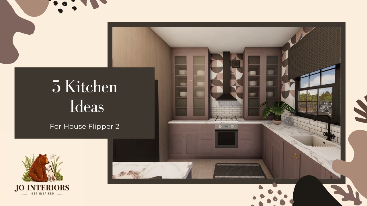 House Flipper 2 - 5 Kitchen Ideas