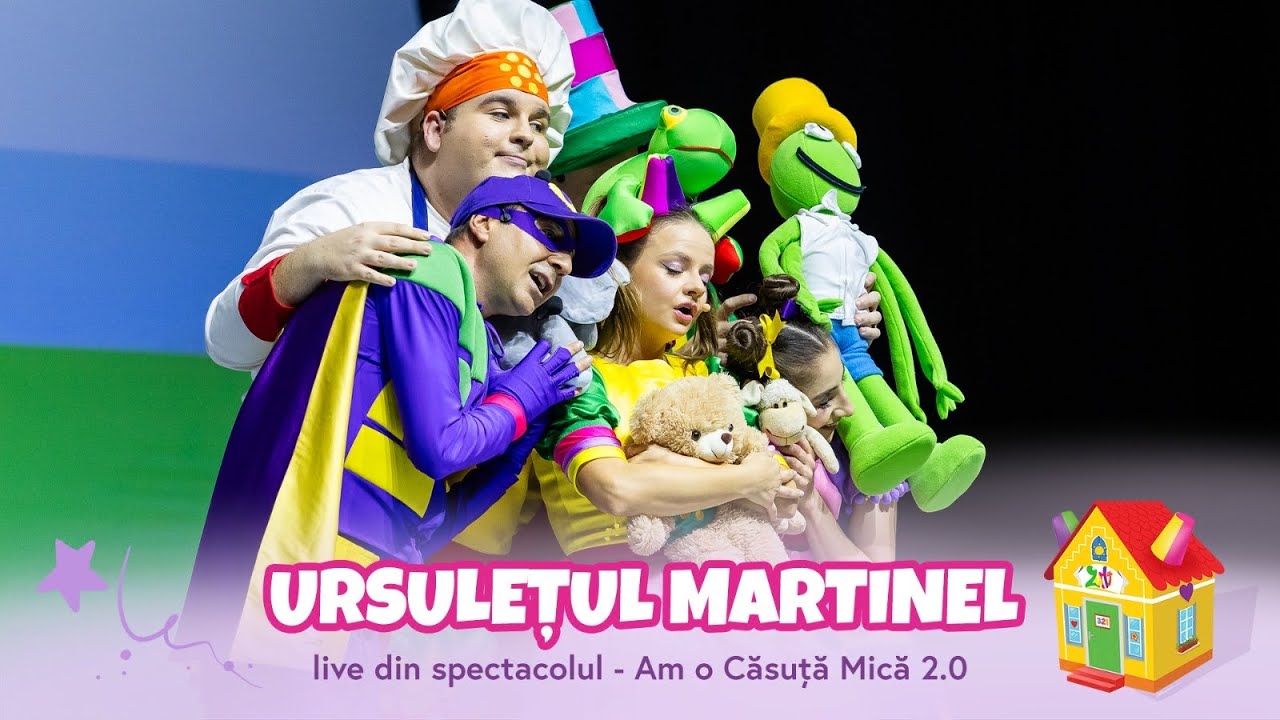 Gașca Zurli - Ursulețul Martinel (live din spectacolul Am o căsuță mică 2.0)