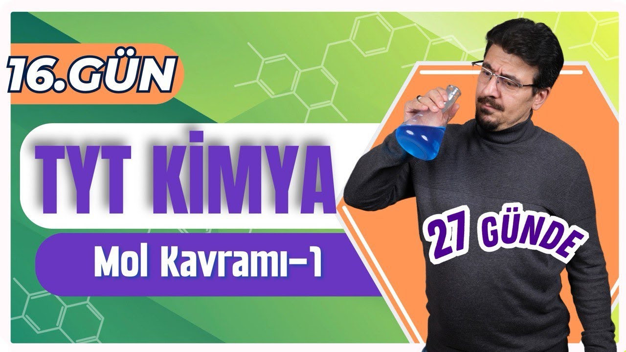 27 G&Uuml;NDE TYT KİMYA KAMPI (16.G&Uuml;N-1.Kısım) | MOL KAVRAMI-1 + PDF 🗓️