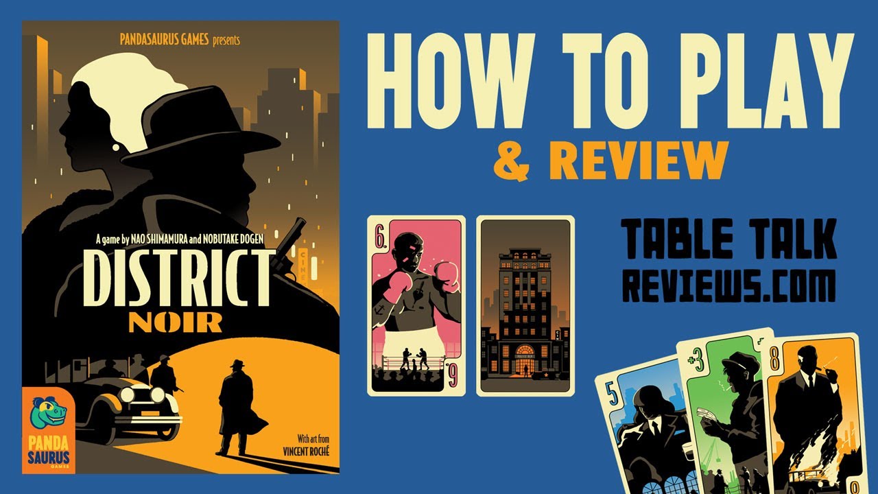 How to Play District Noir Card Game & Review | Table Talk Reviews