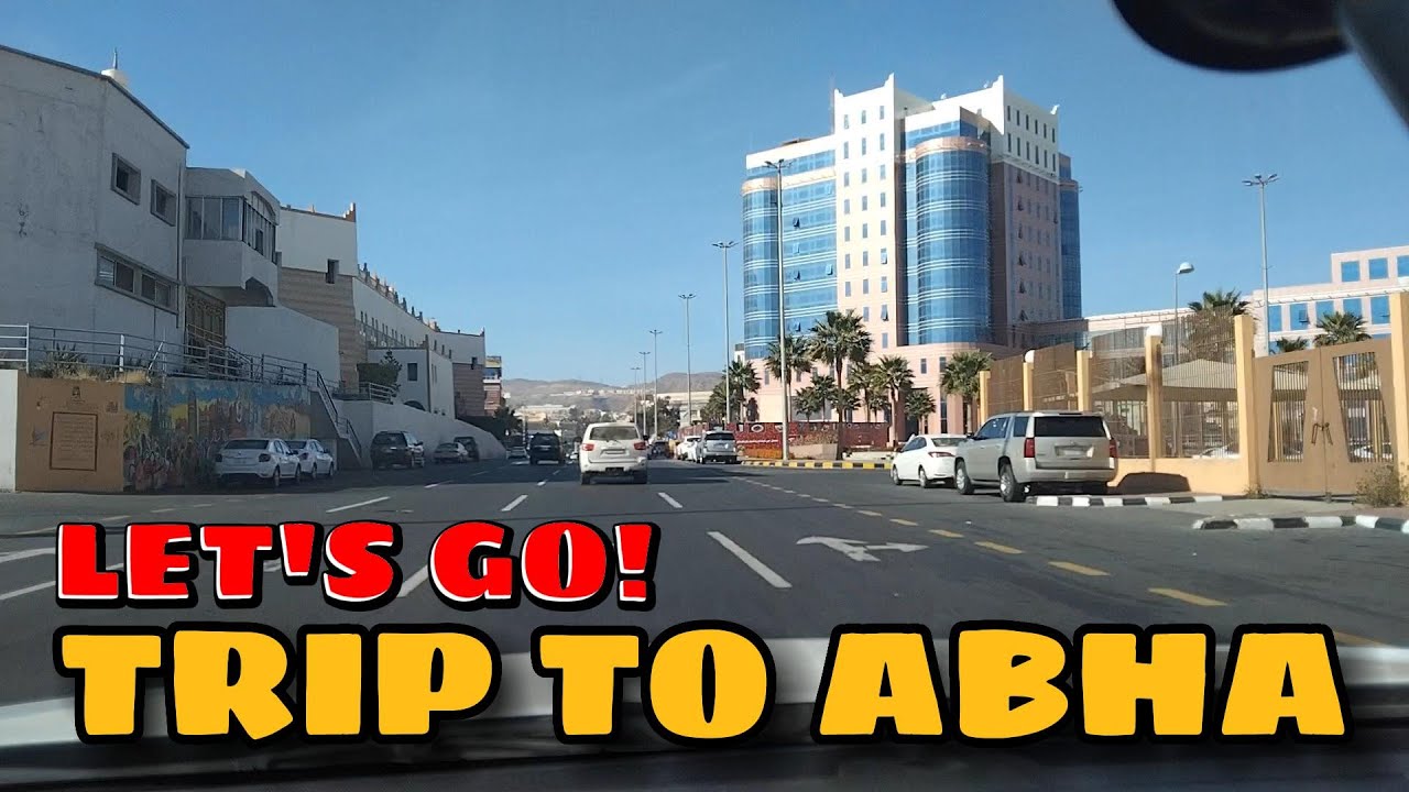 TRIP TO ABHA | SAUDI ARABIA
