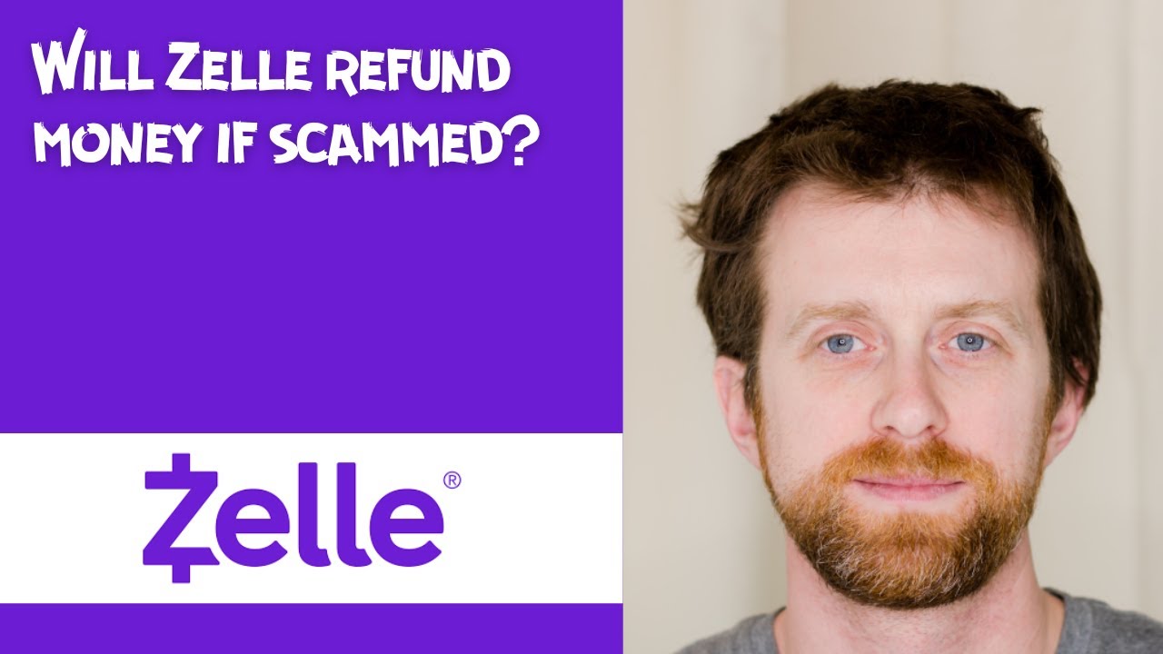 Will Zelle refund money if scammed