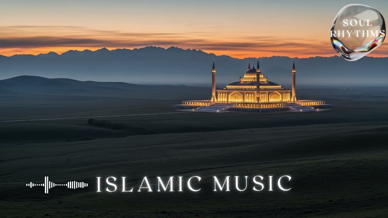 Ramadan Soul Cleansing Songs with Quranic Meaning
