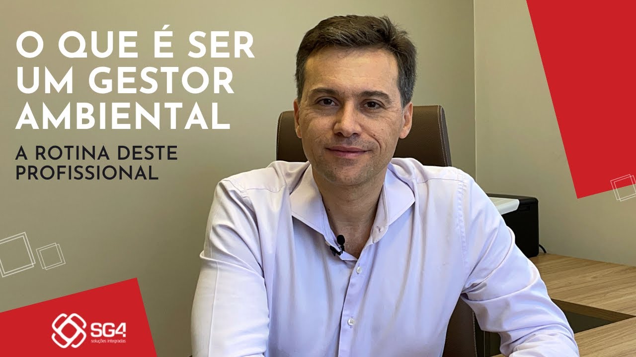O que faz um Gestor Ambiental? - SG4 Soluções Integradas