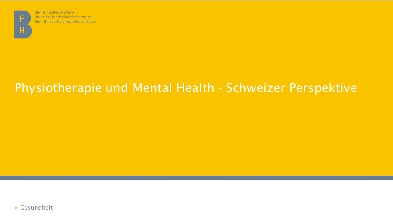 Physiotherapie und Mental Health Schweizer Perspektive Source
