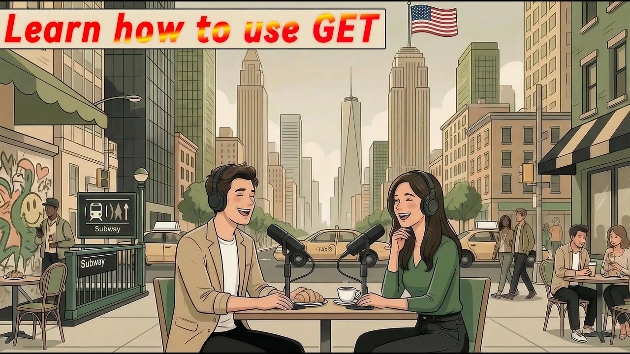 How to Use GET in English | Meanings, Examples and Daily Use | Complete Guide with Real Examples