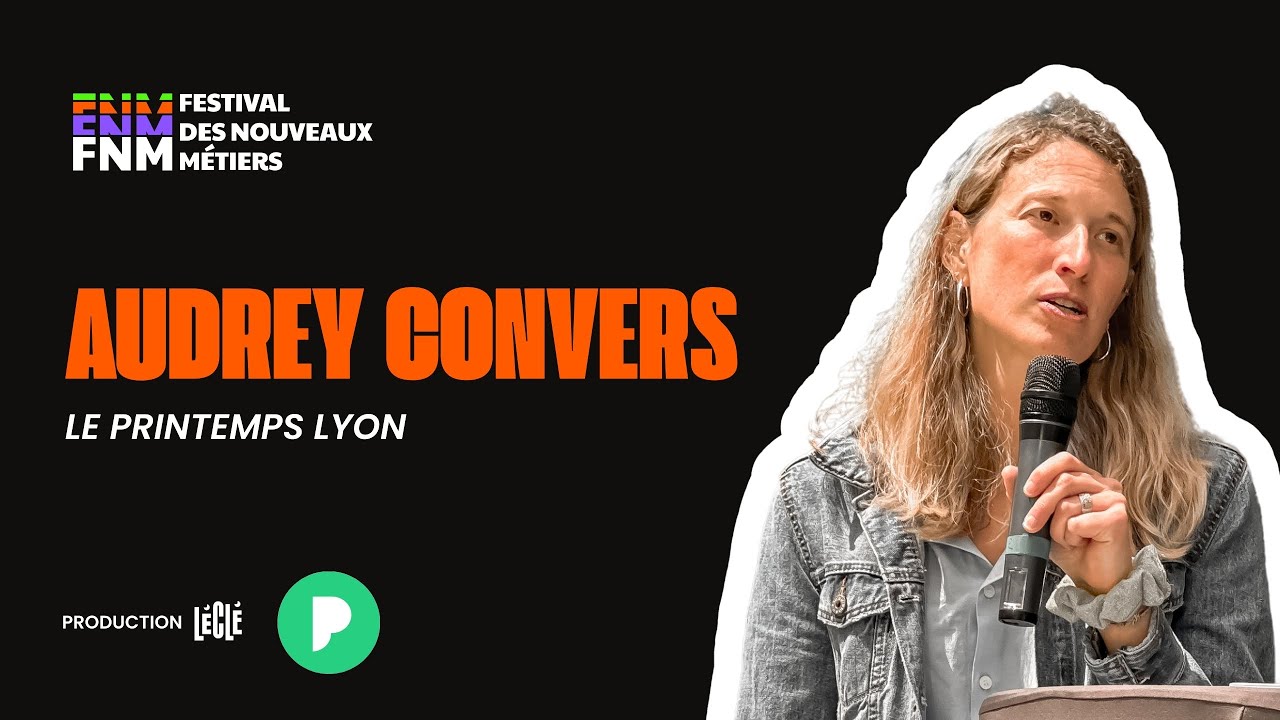 Audrey Convers – Printemps Lyon – Festival des Nouveaux Métiers
