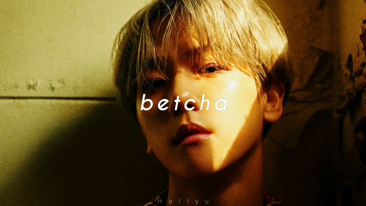 baekhyun - betcha (slowed + reverb)