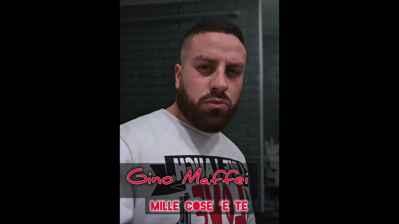 Gino Maffei- Mille cose' e te